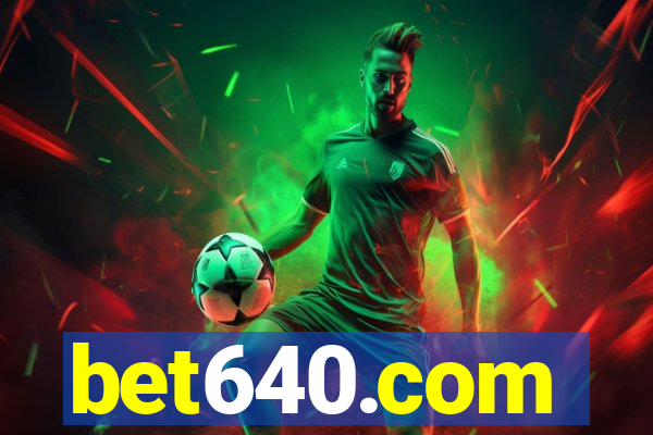 bet640.com