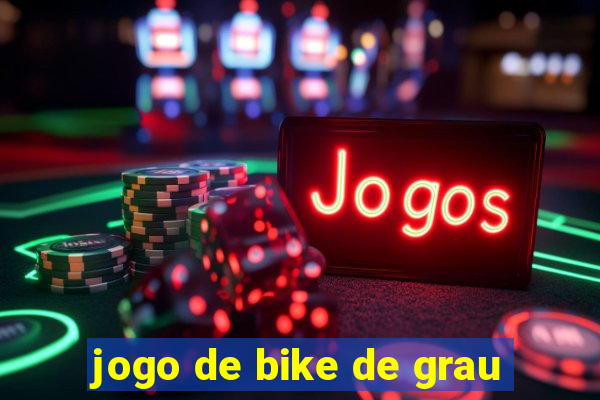 jogo de bike de grau