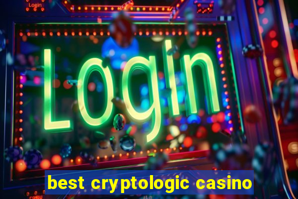 best cryptologic casino