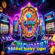 900bet lucky tiger