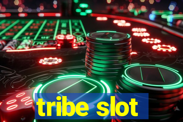 tribe slot