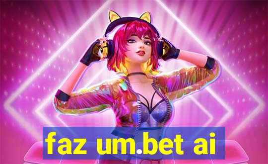 faz um.bet ai