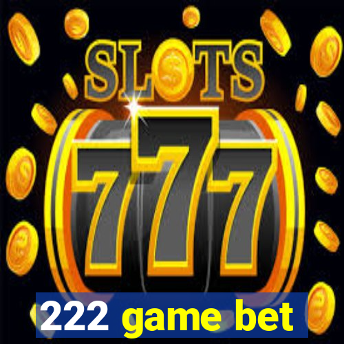 222 game bet