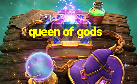 queen of gods