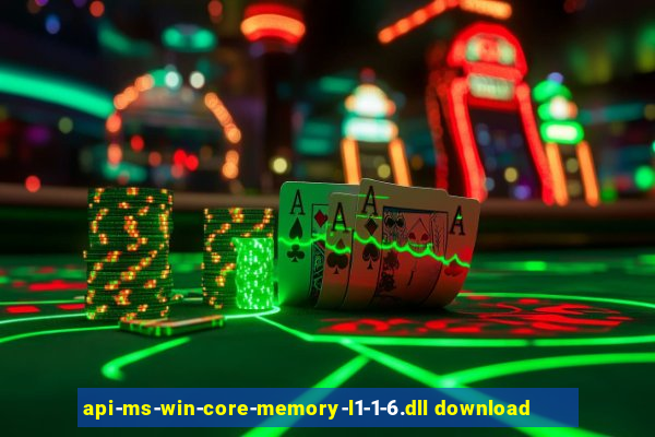 api-ms-win-core-memory-l1-1-6.dll download