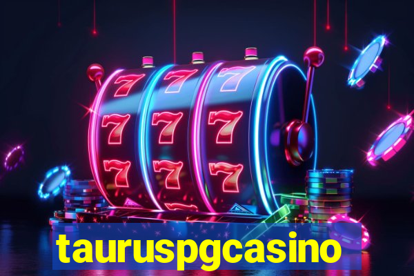 tauruspgcasino