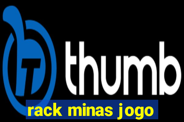 rack minas jogo