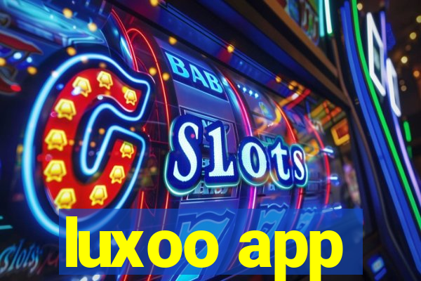 luxoo app