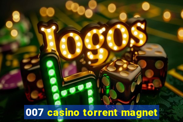 007 casino torrent magnet