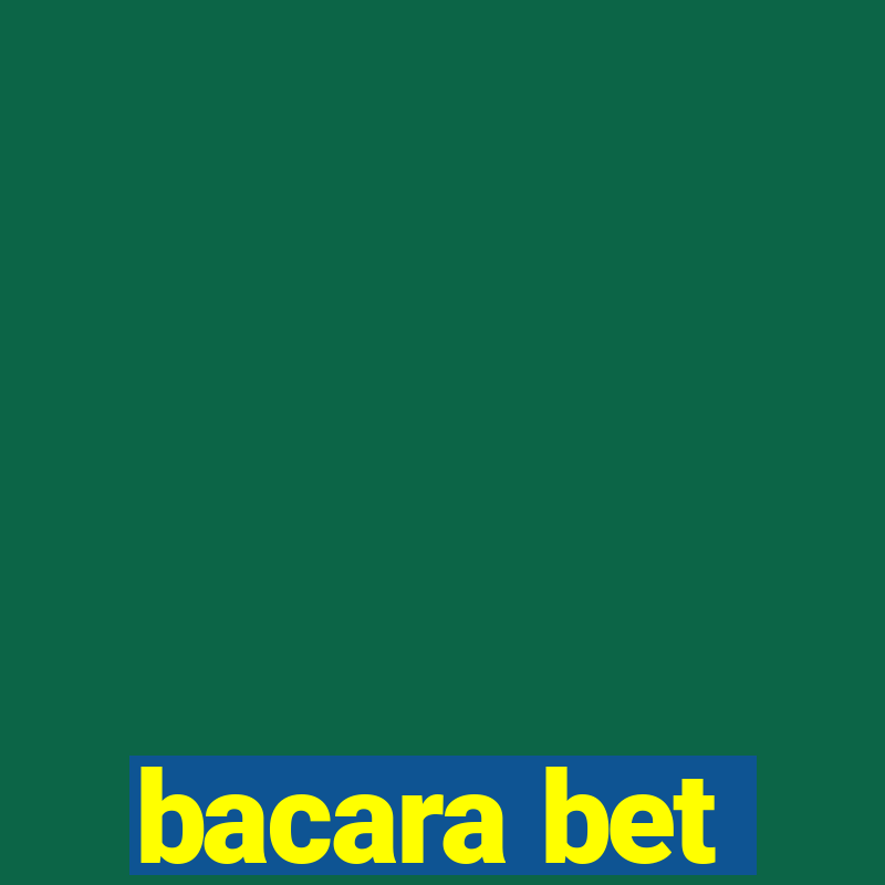 bacara bet