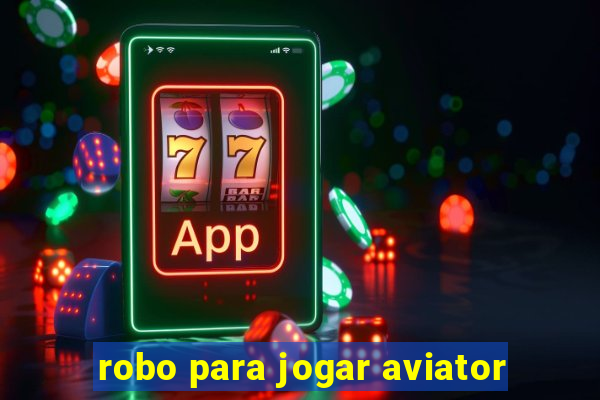 robo para jogar aviator