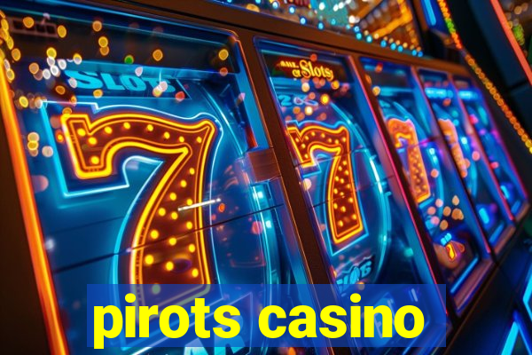 pirots casino