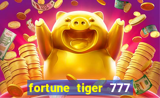 fortune tiger 777 bonus de cadastro