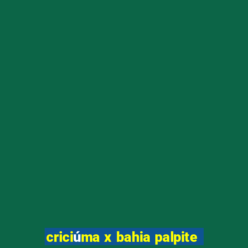 criciúma x bahia palpite