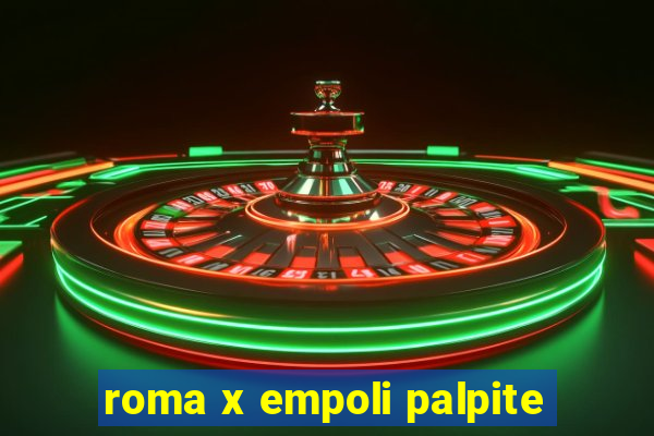 roma x empoli palpite