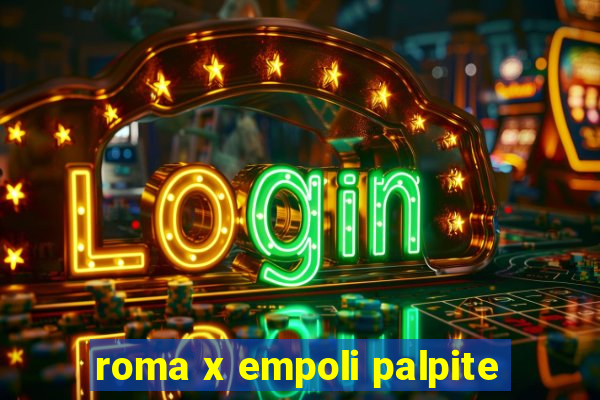 roma x empoli palpite