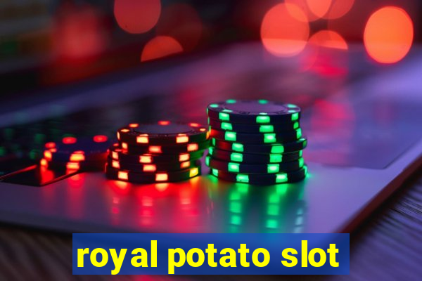 royal potato slot