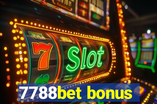 7788bet bonus