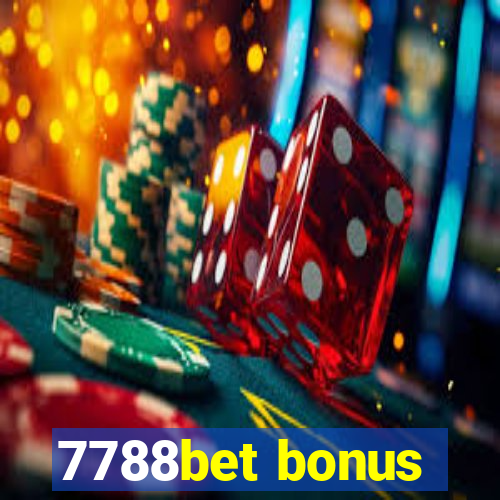 7788bet bonus