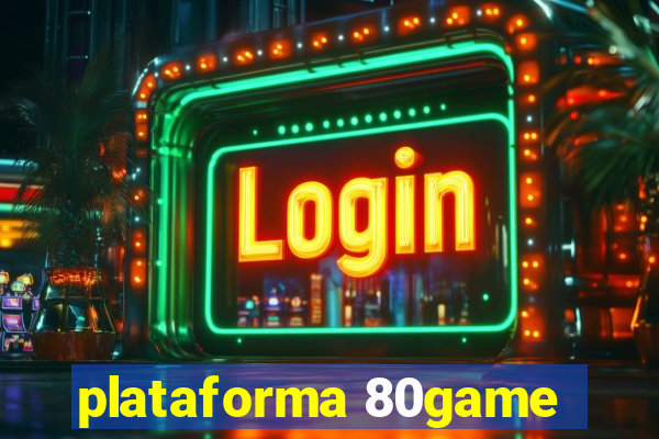 plataforma 80game