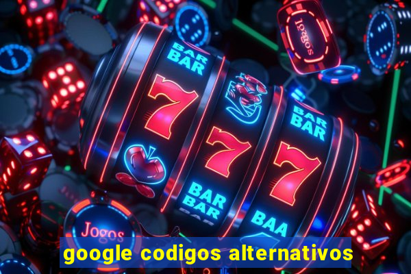 google codigos alternativos