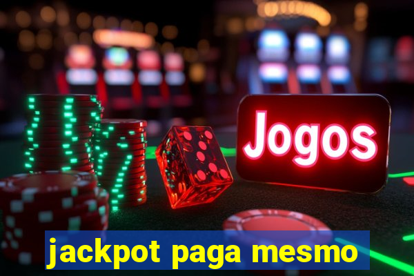 jackpot paga mesmo