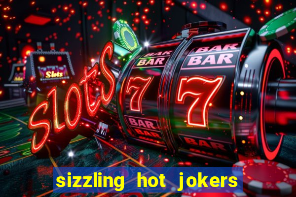 sizzling hot jokers daily jackpot slot