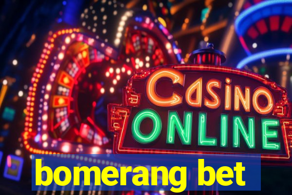 bomerang bet