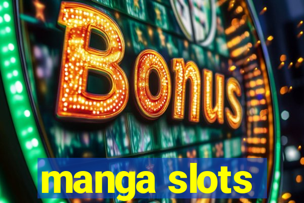 manga slots