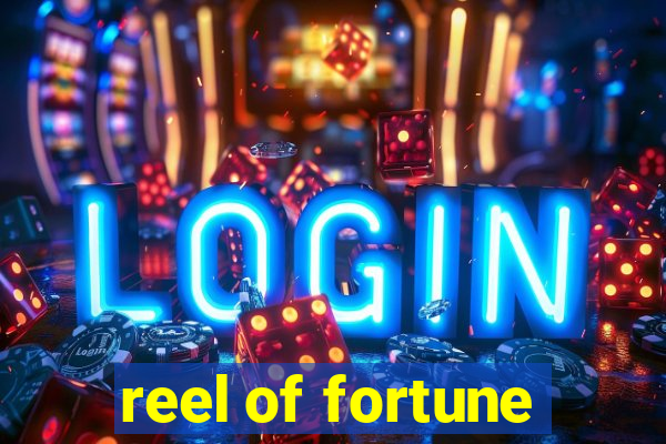 reel of fortune