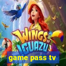 game pass tv