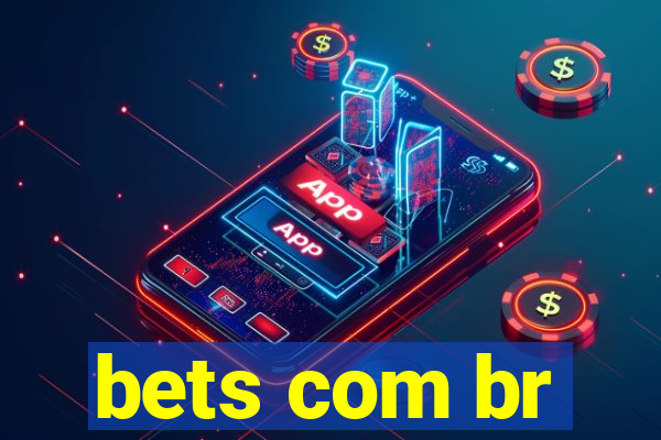 bets com br