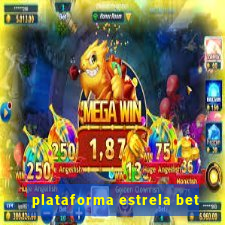 plataforma estrela bet