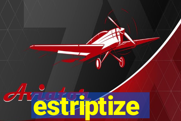 estriptize