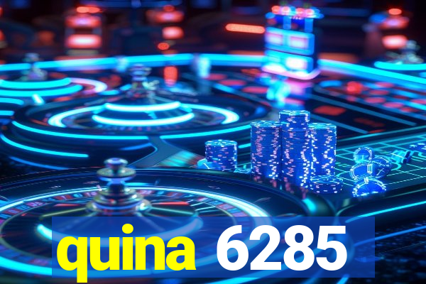 quina 6285