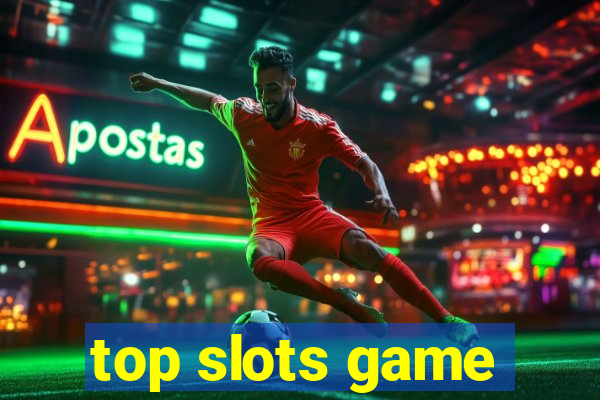 top slots game