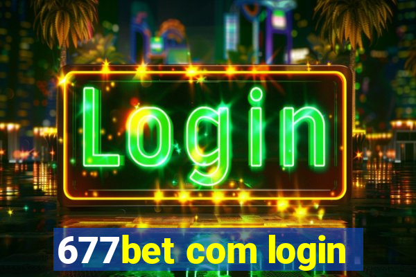 677bet com login