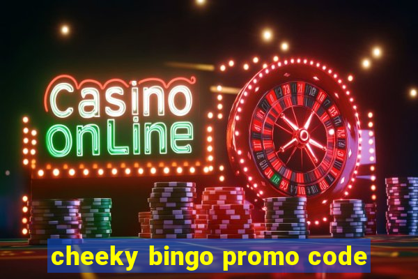 cheeky bingo promo code