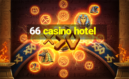 66 casino hotel