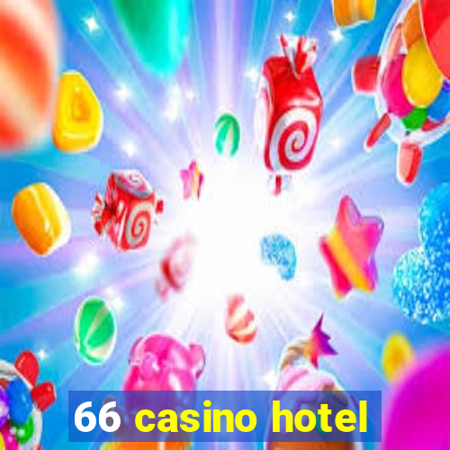 66 casino hotel