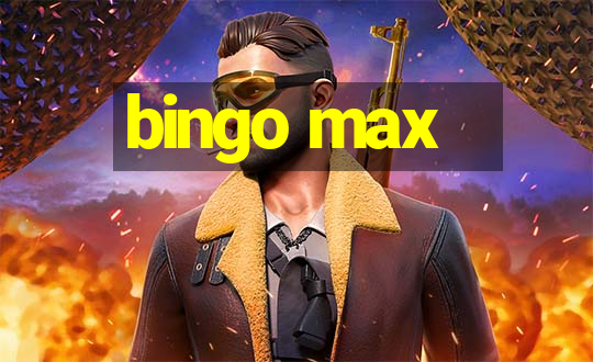 bingo max