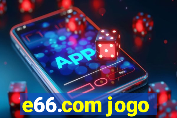 e66.com jogo