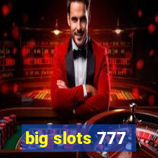 big slots 777