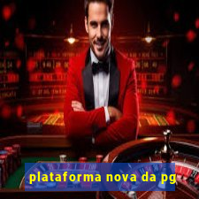 plataforma nova da pg