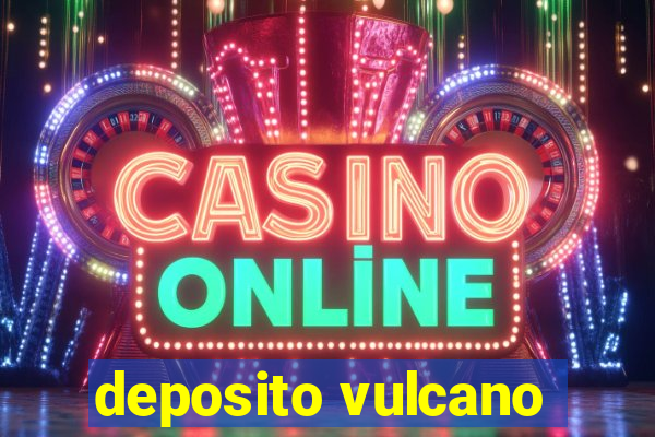 deposito vulcano