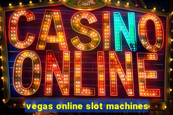 vegas online slot machines