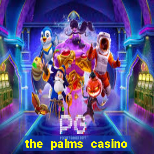 the palms casino in las vegas