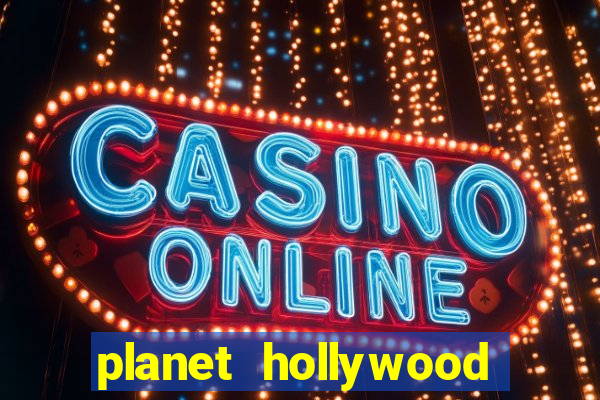 planet hollywood resort & casino las vegas nevada