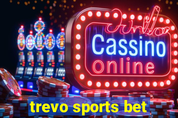 trevo sports bet