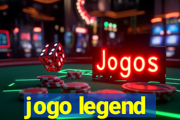 jogo legend